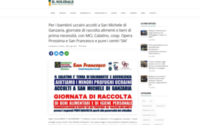 IL SOLIDALE (25.08.2022) – Per i bambini ucraini accolti a San Michele di Ganzaria, giornate di raccolta alimenti e beni di prima necessità, con MCL Calatino, coop. Opera Prossima e San Francesco e pure i centri ‘SAI’