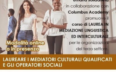 CONSORZIO UMANA SOLIDARIETÀ E COLUMBUS ACADEMY PRESENTANO IL CORSO DI LAUREA IN ‘MEDIAZIONE LINGUISTICA ED INTERCULTURALE PER LE ORGANIZZAZIONI DEL TERZO SETTORE’. APERTE LE ISCRIZIONI.