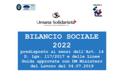 BILANCIO SOCIALE 2022 predisposto ai sensi dell’Art. 14 D. Lgs. 117/2017 e delle Linee Guida approvate con DM Ministero del Lavoro del 04.07.2019